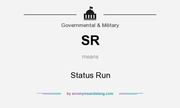 What does SR mean? It stands for Status Run