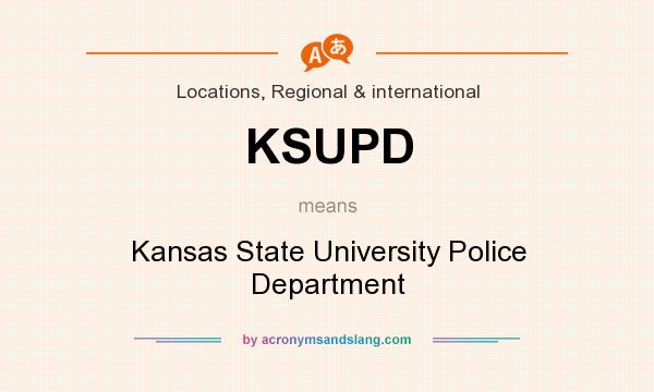 What does KSUPD mean? It stands for Kansas State University Police Department