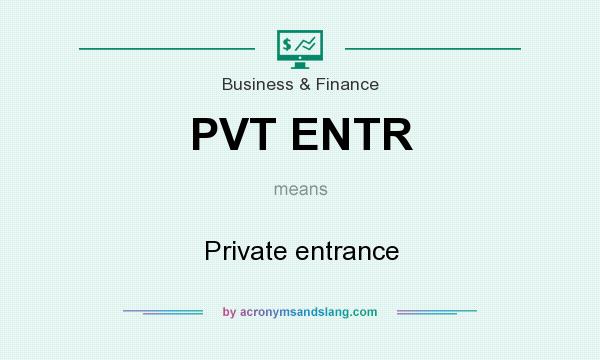 What does PVT ENTR mean? It stands for Private entrance