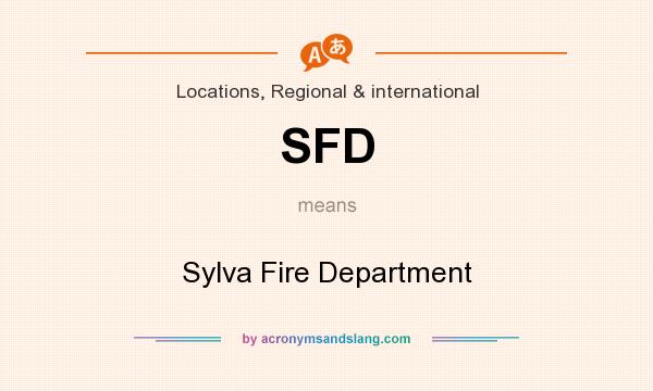 What does SFD mean? It stands for Sylva Fire Department