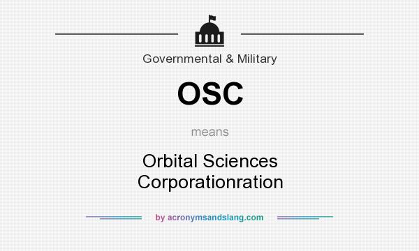 What does OSC mean? It stands for Orbital Sciences Corporationration