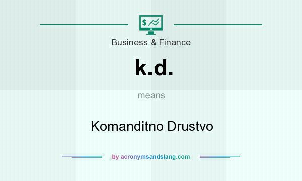 What does k.d. mean? It stands for Komanditno Drustvo