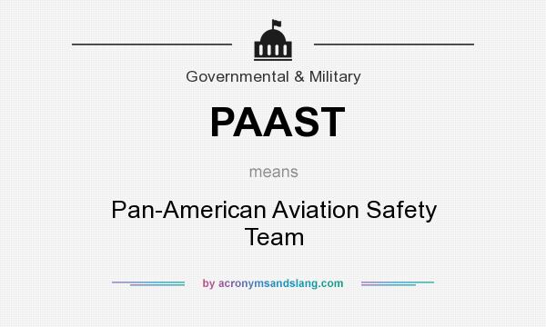 What does PAAST mean? It stands for Pan-American Aviation Safety Team