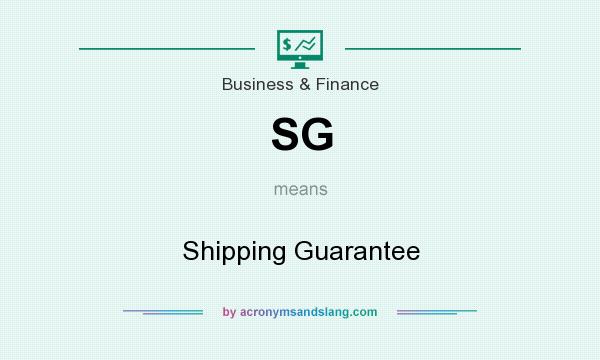 What does SG mean? It stands for Shipping Guarantee
