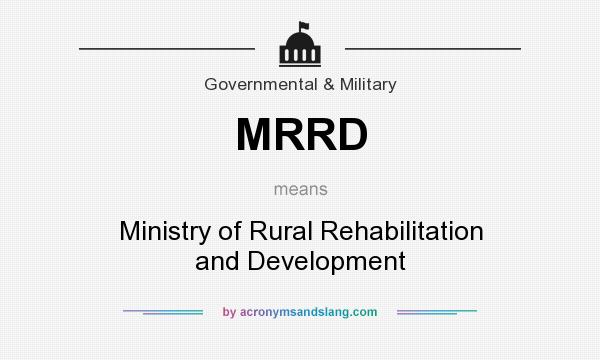 What does MRRD mean? It stands for Ministry of Rural Rehabilitation and Development