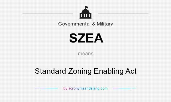 What does SZEA mean? It stands for Standard Zoning Enabling Act
