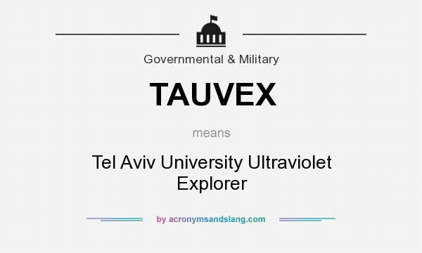 What does TAUVEX mean? It stands for Tel Aviv University Ultraviolet Explorer