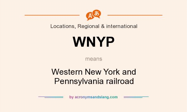 What does WNYP mean? It stands for Western New York and Pennsylvania railroad