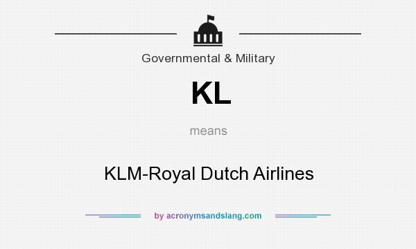 What does KL mean? It stands for KLM-Royal Dutch Airlines