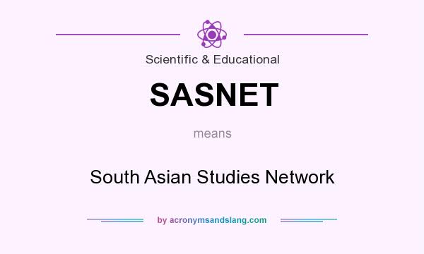 What does SASNET mean? It stands for South Asian Studies Network