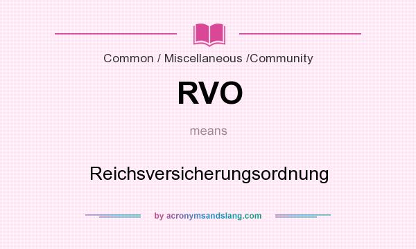 What does RVO mean? It stands for Reichsversicherungsordnung