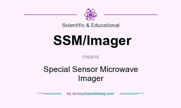 What does SSM/Imager mean? It stands for Special Sensor Microwave Imager