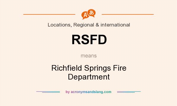 What does RSFD mean? It stands for Richfield Springs Fire Department