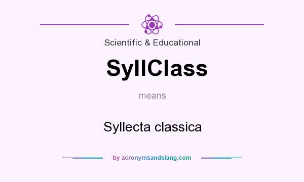 What does SyllClass mean? It stands for Syllecta classica