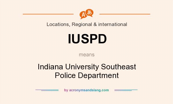 What does IUSPD mean? It stands for Indiana University Southeast Police Department