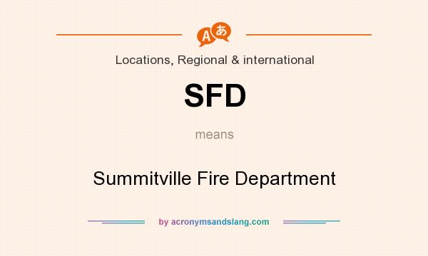 What does SFD mean? It stands for Summitville Fire Department