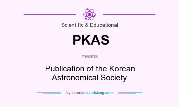 What does PKAS mean? It stands for Publication of the Korean Astronomical Society