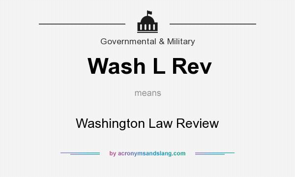 What does Wash L Rev mean? It stands for Washington Law Review