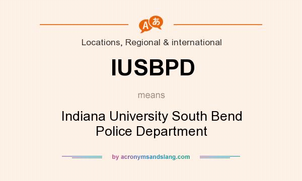 What does IUSBPD mean? It stands for Indiana University South Bend Police Department