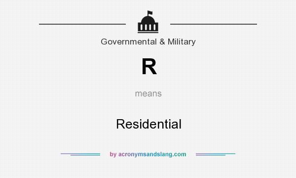 What does R mean? It stands for Residential