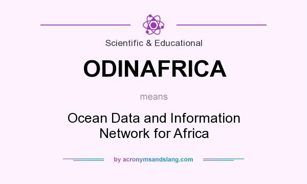 What does ODINAFRICA mean? It stands for Ocean Data and Information Network for Africa
