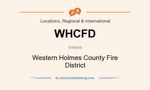 What does WHCFD mean? It stands for Western Holmes County Fire District