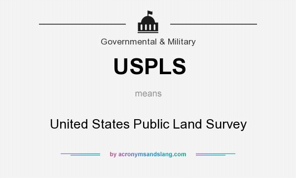 What does USPLS mean? It stands for United States Public Land Survey