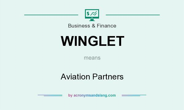 What does WINGLET mean? It stands for Aviation Partners