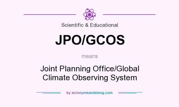 What does JPO/GCOS mean? It stands for Joint Planning Office/Global Climate Observing System