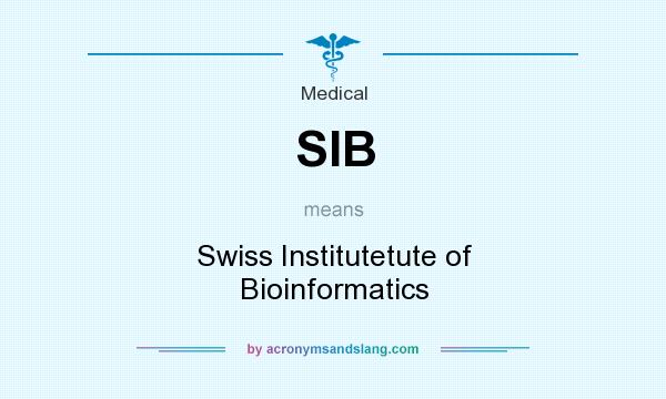 What does SIB mean? It stands for Swiss Institutetute of Bioinformatics
