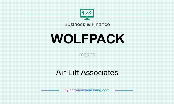What does WOLFPACK mean? It stands for Air-Lift Associates