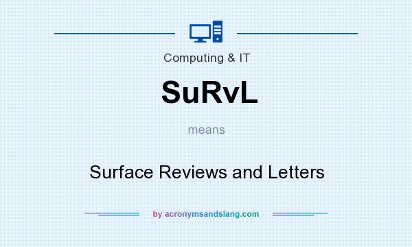What does SuRvL mean? It stands for Surface Reviews and Letters