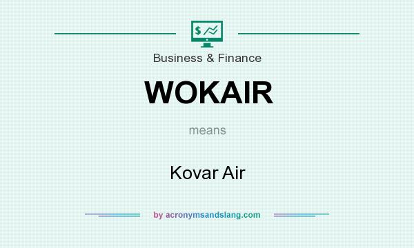What does WOKAIR mean? It stands for Kovar Air