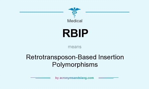 What does RBIP mean? It stands for Retrotransposon-Based Insertion Polymorphisms