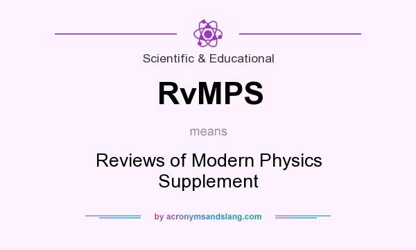 What does RvMPS mean? It stands for Reviews of Modern Physics Supplement