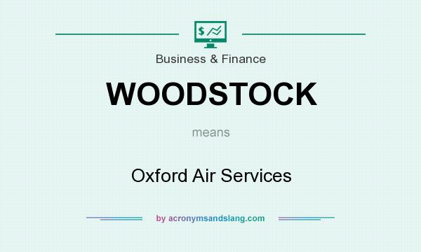 What does WOODSTOCK mean? It stands for Oxford Air Services