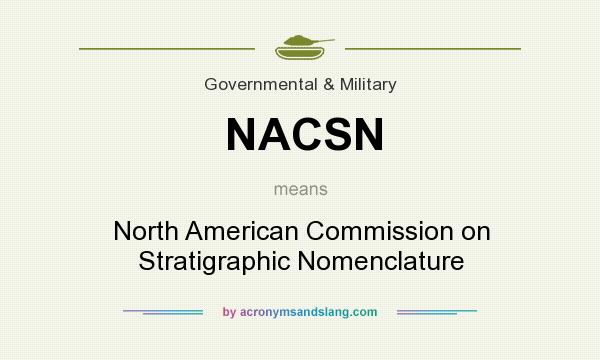 What does NACSN mean? It stands for North American Commission on Stratigraphic Nomenclature