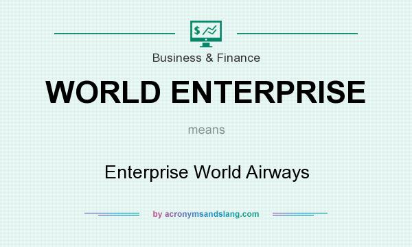 What does WORLD ENTERPRISE mean? It stands for Enterprise World Airways