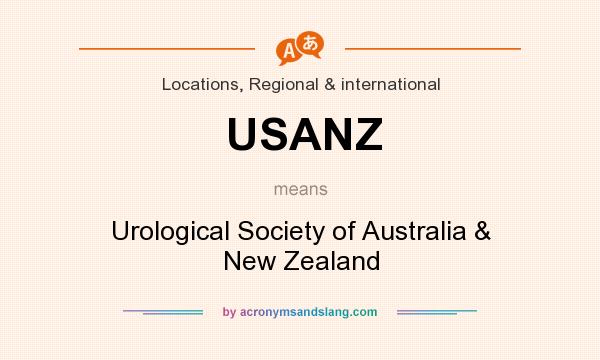 What does USANZ mean? It stands for Urological Society of Australia & New Zealand