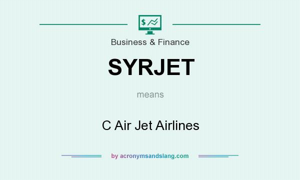 What does SYRJET mean? It stands for C Air Jet Airlines