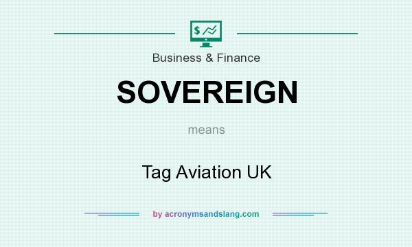 What does SOVEREIGN mean? It stands for Tag Aviation UK