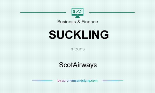 What does SUCKLING mean? It stands for ScotAirways