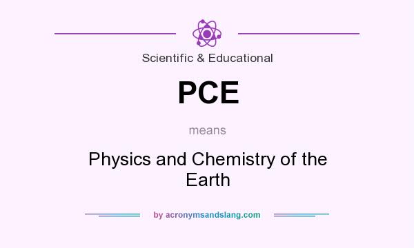 What does PCE mean? It stands for Physics and Chemistry of the Earth