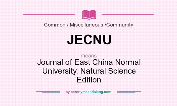 What does JECNU mean? It stands for Journal of East China Normal University. Natural Science Edition