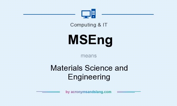 What does MSEng mean? It stands for Materials Science and Engineering
