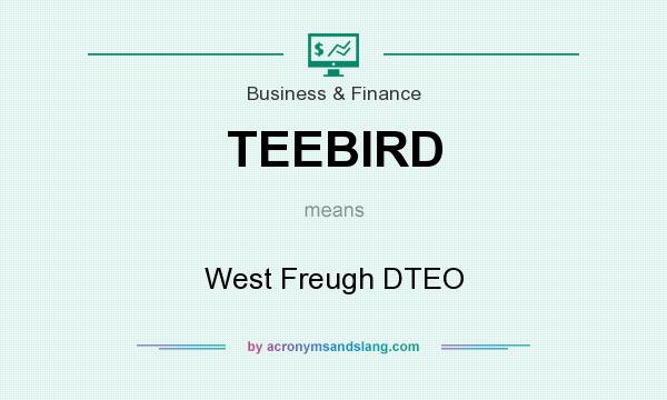 What does TEEBIRD mean? It stands for West Freugh DTEO