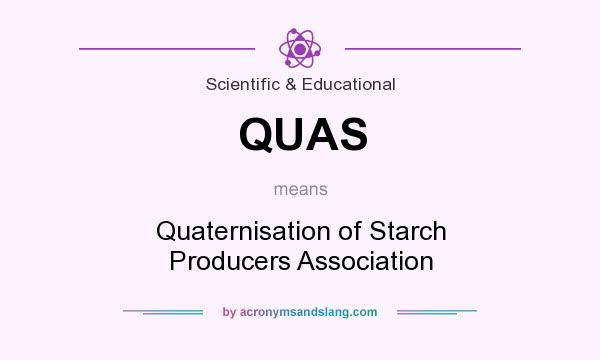 What does QUAS mean? It stands for Quaternisation of Starch Producers Association