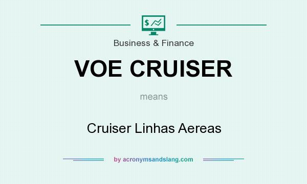 What does VOE CRUISER mean? It stands for Cruiser Linhas Aereas