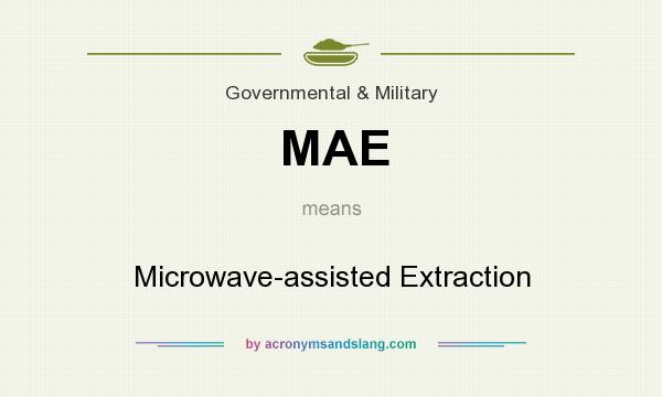 What does MAE mean? It stands for Microwave-assisted Extraction