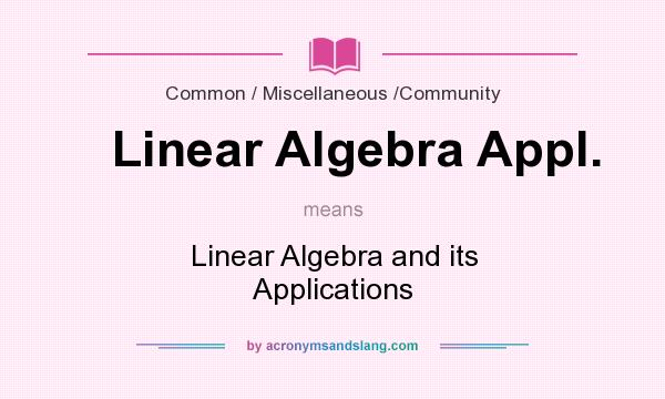 What does Linear Algebra Appl. mean? It stands for Linear Algebra and its Applications